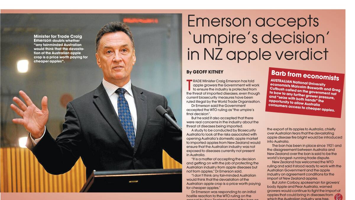 DECISION: Then minister for trade, Craig Emerson, said 2010 he accepted the WTO's ruling about New Zealand apples being allowed into Australia, however he said there were real concerns in the industry about the threat of diseases being imported.